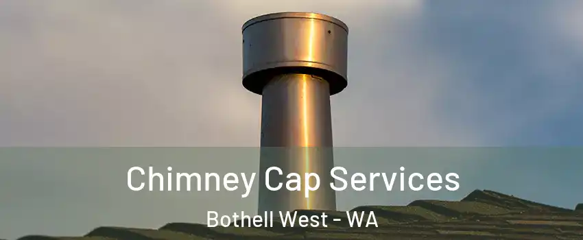  Chimney Cap Services Bothell West - WA