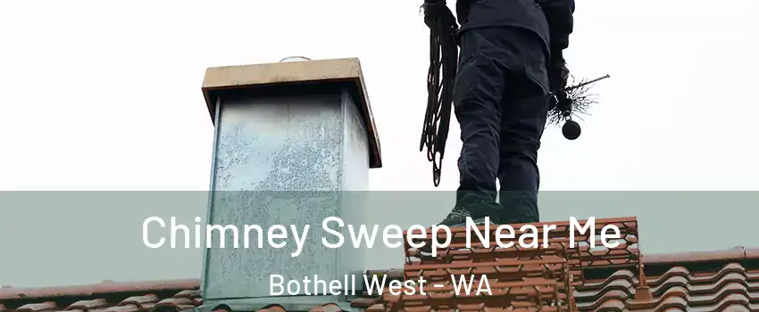 Chimney Sweep Near Me Bothell West - WA