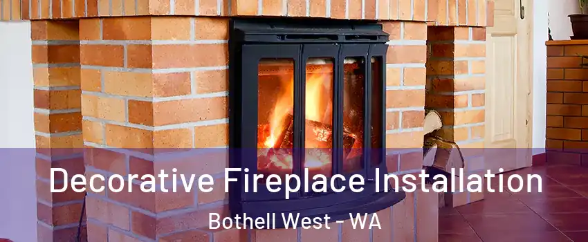  Decorative Fireplace Installation Bothell West - WA