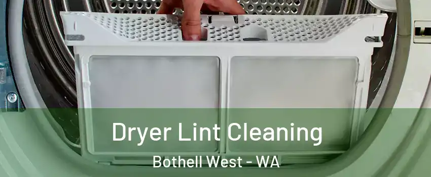  Dryer Lint Cleaning Bothell West - WA