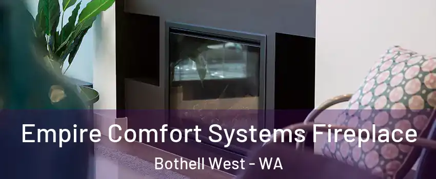  Empire Comfort Systems Fireplace Bothell West - WA