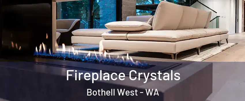  Fireplace Crystals Bothell West - WA