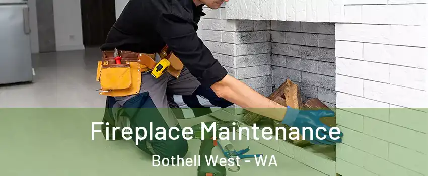  Fireplace Maintenance Bothell West - WA