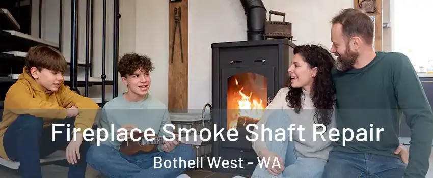 Fireplace Smoke Shaft Repair Bothell West - WA