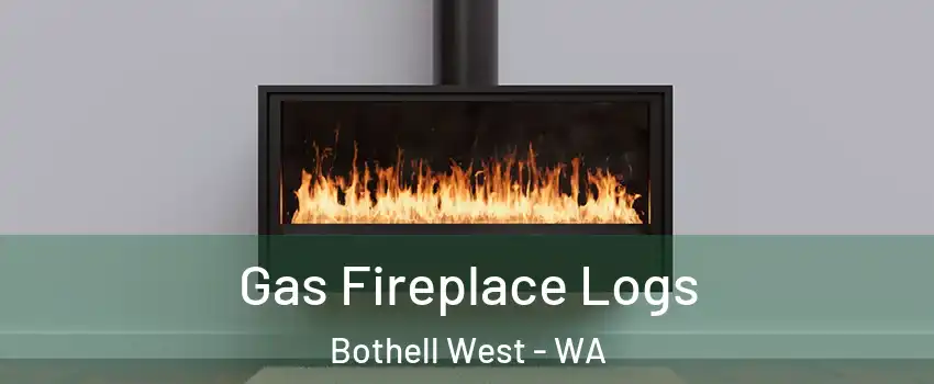  Gas Fireplace Logs Bothell West - WA