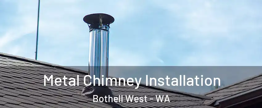  Metal Chimney Installation Bothell West - WA