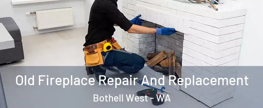  Old Fireplace Repair And Replacement Bothell West - WA