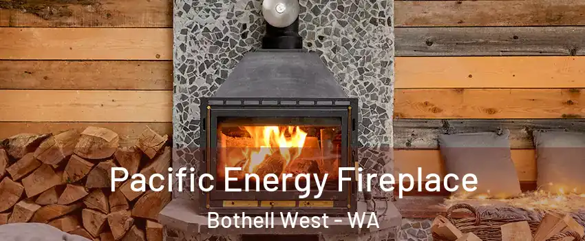  Pacific Energy Fireplace Bothell West - WA