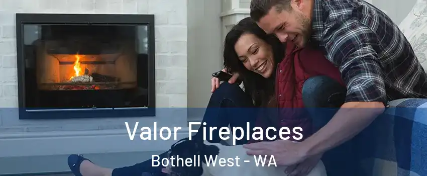  Valor Fireplaces Bothell West - WA