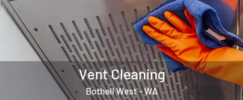  Vent Cleaning Bothell West - WA